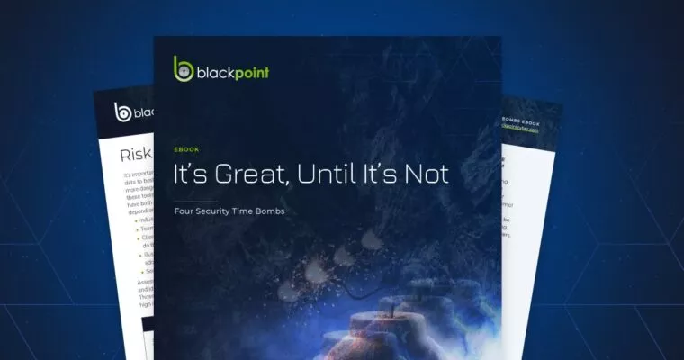 Blackpoint Cyber eBook: Four Security Time Bombs