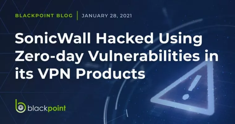 Blackpoint blog post about sonicwall hack