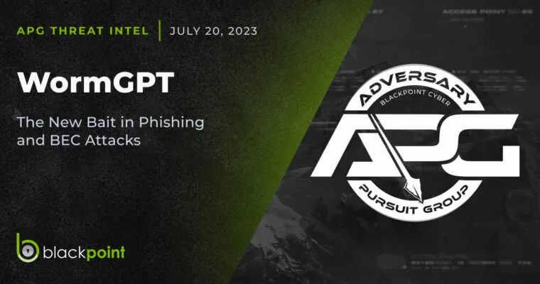 APG Threat Intel on July 20, 2023--WormGPT: The New Bait in Phishing and BEC Attacks