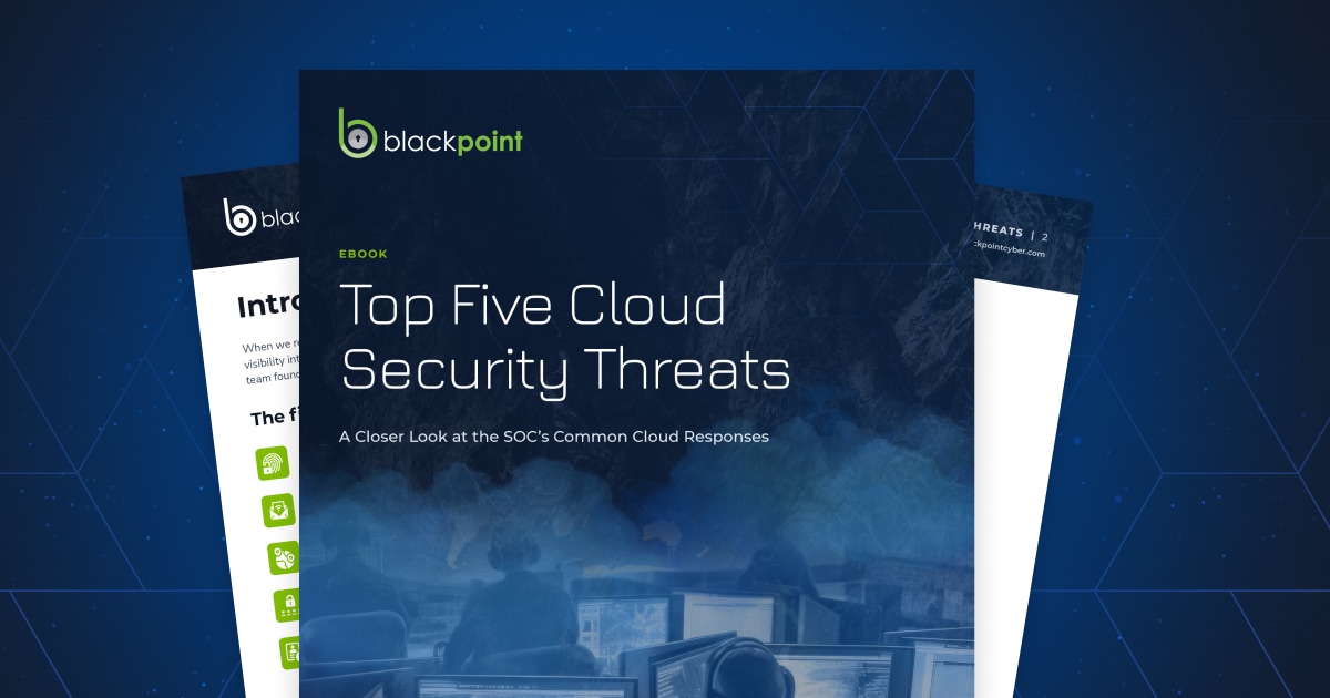 Blackpoint Cyber – Top Five Cloud Security Threats