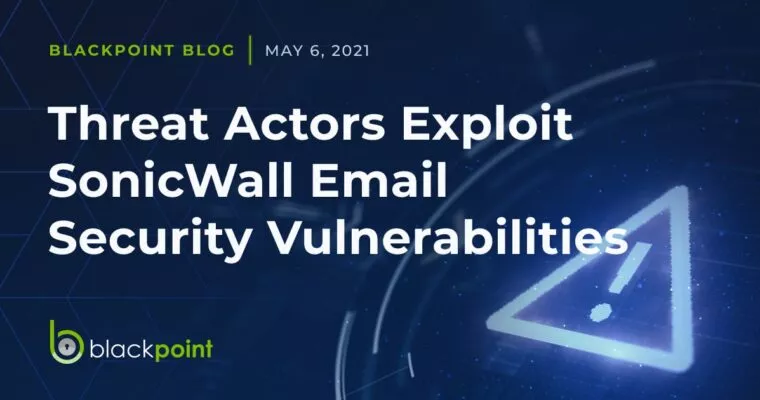 threat actors exploit SonicWall email security vulnerability