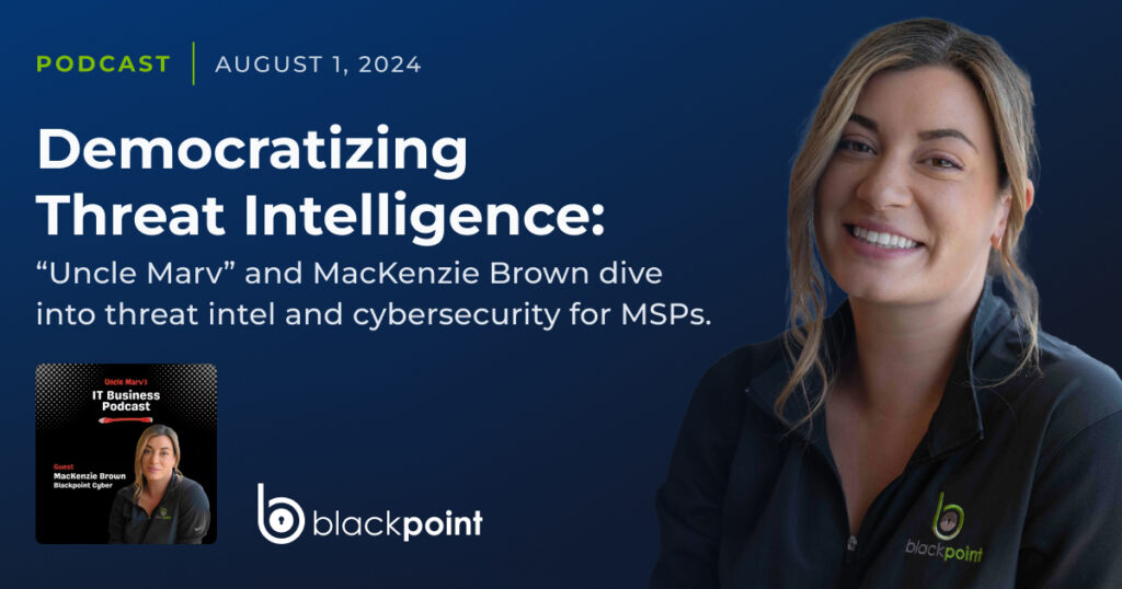 IT Business Podcast – Blackpoint Cyber’s MacKenzie Brown