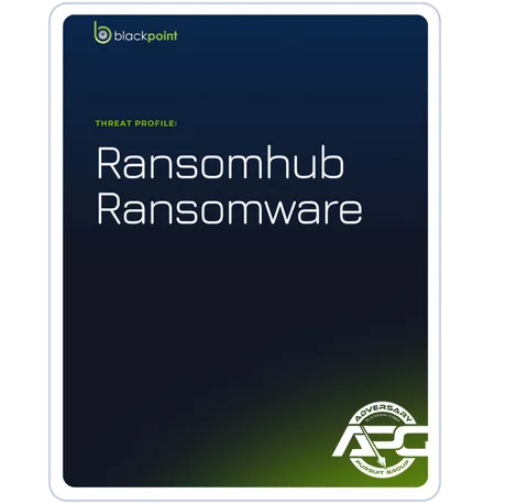 Cover for the Ransomhub Ransomware Threat Profile by Blackpoint Cyber's Adversary Pursuit Group (APG)