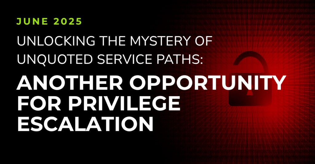 Unlocking the Mystery of Unquoted Service Paths: Another Opportunity for Privilege Escalation 