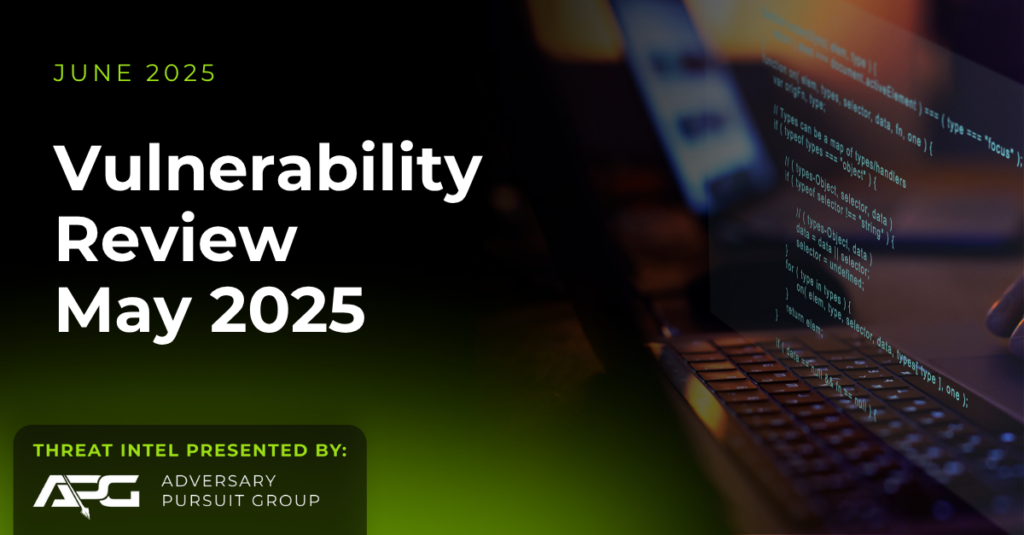 Vulnerability Review – May 2025 