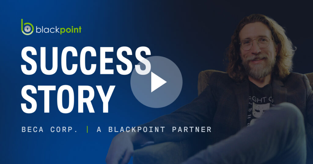 BECA Corp Consolidates Cyber Tools and Gains Peace of Mind with Blackpoint MDR 