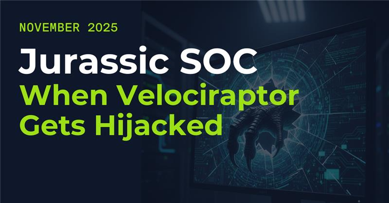 Jurassic SOC: When Velociraptor Gets Hijacked