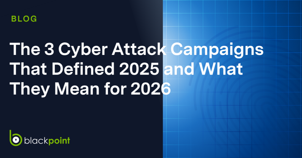 The 3 Cyber Attack Campaigns That Defined 2025 and What They Mean for 2026 