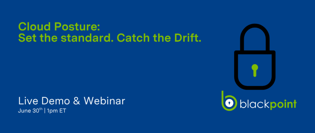 Cloud Posture: Set the Standard. Catch the Drift.