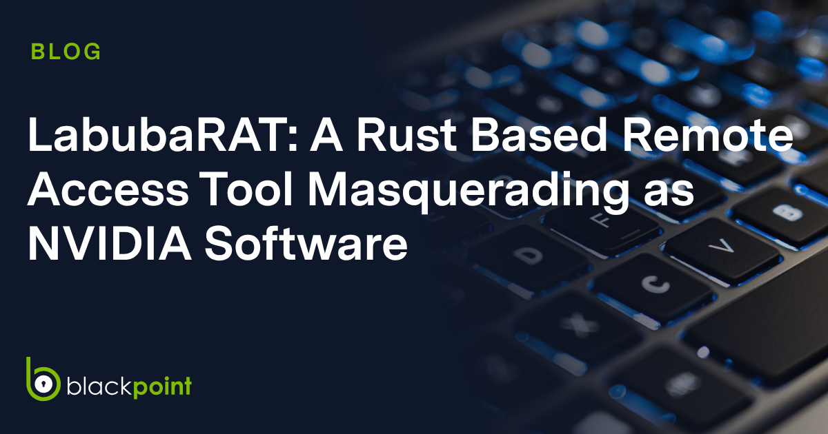 LabubaRAT: A Rust Based Remote Access Tool Masquerading as NVIDIA Software