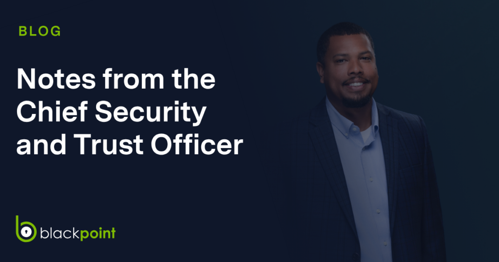 Notes from the Chief Security and Trust Officer
