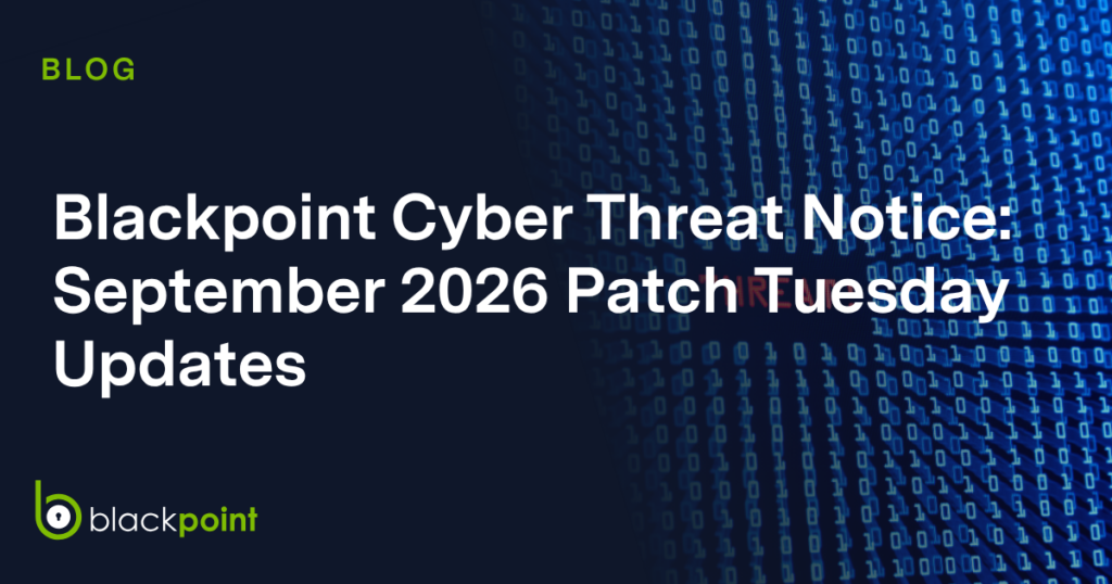 Blackpoint Cyber Threat Notice: September 2026 Patch Tuesday Updates